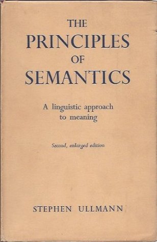 The Principles of Semantics: A Linguistic Approach to Meaning