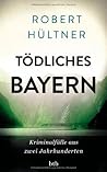 Tödliches Bayern:...