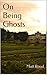 On Being Ghosts
