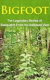 Bigfoot: The Lege...