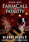 Farmcall Fatality by Abby Deuel