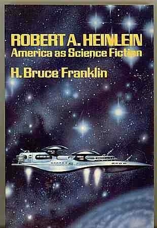 Robert A. Heinlein: America as Science Fiction (Paperback)