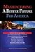 Manufacturing a Better Future for America by Richard McCormack