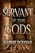 Servant of the Gods (Servant of the Gods, #1)