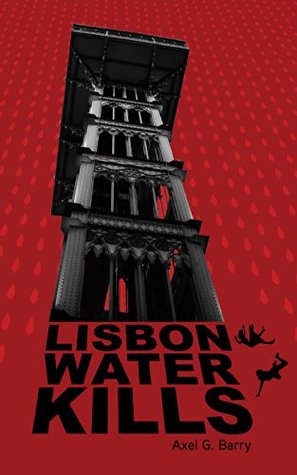 Lisbon Water Kills (Kindle Edition)