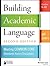 Building Academic Language: Meeting Common Core Standards Across Disciplines, Grades 5-12