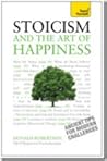 Stoicism and the Art of Happiness by Donald J. Robertson