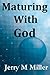 Maturing with God