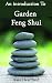 Garden Feng Shui: An Introd...
