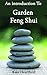 Garden Feng Shui: An Introduction to Garden Feng Shui