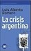La crisis argentina by Luis Alberto Romero