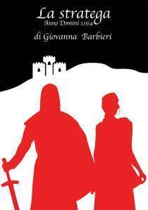 La stratega. Anno Domini 1164