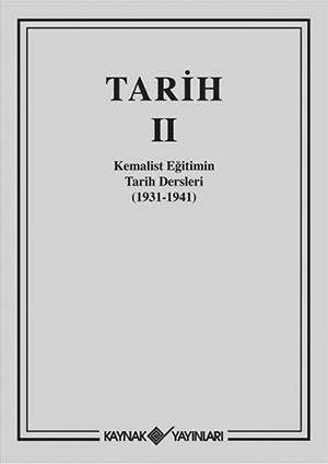 Tarih II - Kemalist Eğitimin Tarih Dersleri 1931-1941 (Paperback)