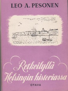 Retkeilyllä Helsingin historiassa