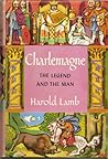 Charlemagne: The Legend and the Man