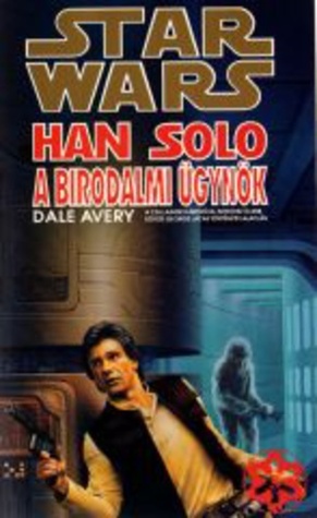 Han Solo, a birodalmi ügynök (A magyar Han Solo-trilógia, 5)