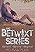 The Betwixt Series Omnibus