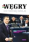 Węgry. Co tam się dzieje