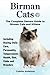 Birman Cats: The Complete O...