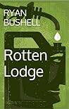 Rotten Lodge