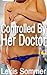 Controlled By Her Doctor