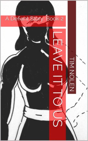 Leave It to Us (A Defiant Story, #2)