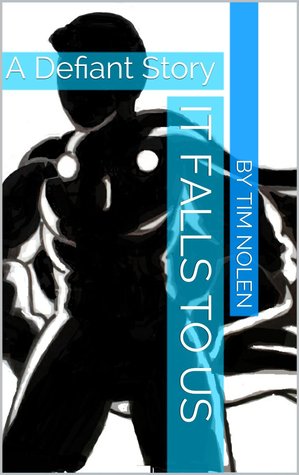 It Falls to Us (A Defiant Story, #1)