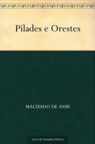 Pílades e Orestes (Kindle Edition)