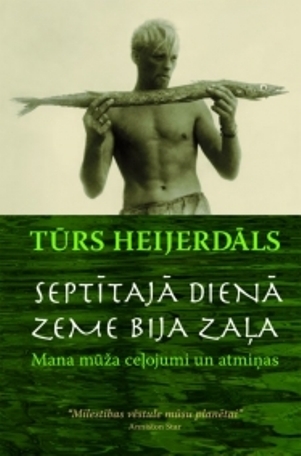 Septītajā dienā zeme bija zaļa