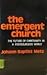 The Emergent Church: The Fu...