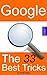 Google: The 33 Best Tricks