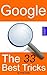 Google: The 33 Best Tricks