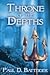 Throne of the Depths by Paul D. Batteiger