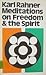 Meditations on Freedom and the Spirit