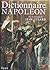 Dictionnaire Napoléon