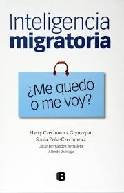 Inteligencia migratoria.  ¿Me quedo o me voy? (Paperback)