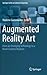 Augmented Reality Art: From an Emerging Technology to a Novel Creative Medium (Springer Series on Cultural Computing)