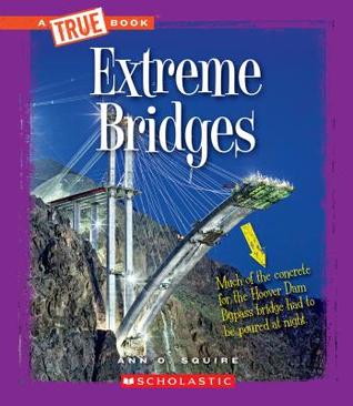 Extreme Bridges (True Books)
