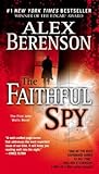 The Faithful Spy by Alex Berenson The Faithful Spy by Alex Berenson