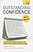 Outstanding Confidence in a Week: A Teach Yourself Guide (Teach Yourself: In a Week)
