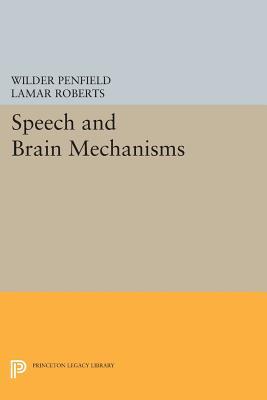 Speech and Brain Mechanisms (Princeton Legacy Library)