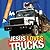Jesus Loves Trucks