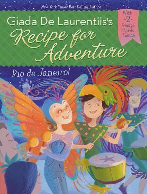 Rio de Janeiro! (Recipe for Adventure, #5)