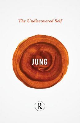 The Undiscovered Self (Routledge Great Minds)