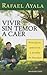 Vivir Sin Temor A Caer