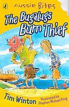 THE BUGALUGS BUM THIEF (Puffin Aussie Bites)