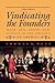 Vindicating the Founders: Race, Sex, Class, and Justice in the Origins of America