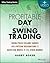 Profitable Day and Swing Trading: Using Price / Volume Surges and Pattern Recognition to Catch Big Moves in the Stock Market
