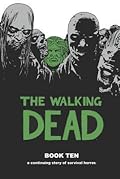 The Walking Dead, Book Ten