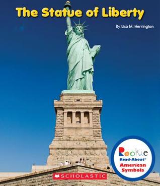 The Statue of Liberty (Rookie Read-About American Symbols) (Library Edition)